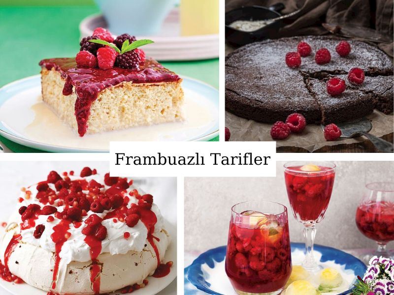 Frambuazlı Tarifler: Frambuazla Yapılan 12 Nefis Tarif