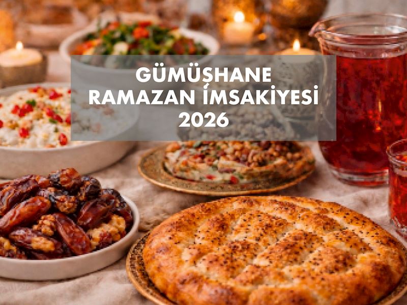 Gümüşhane 2026 Ramazan İmsakiyesi: Gümüşhane İçin İlk İftar ve Sahur Saat Kaçta?