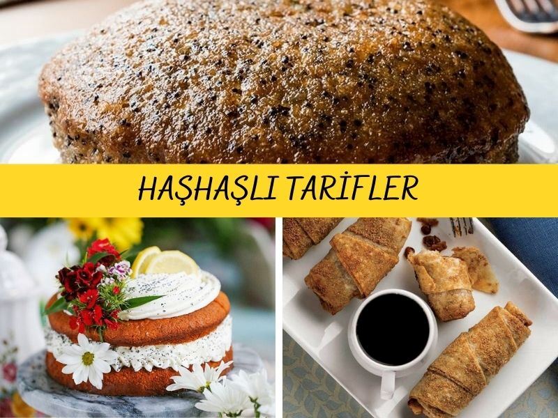 Haşhaşlı Tarifler: Haşhaşla Yapılan 12 Nefis Tarif