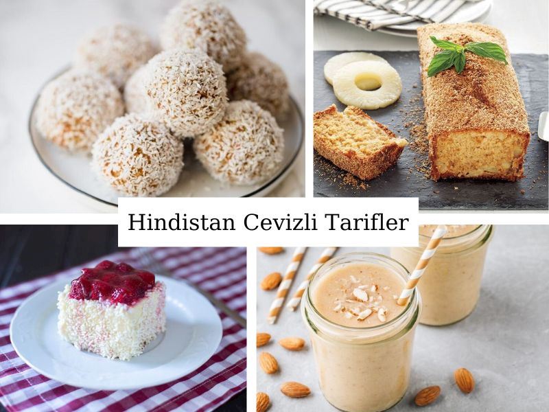 Hindistan Cevizli Tarifler: Hindistan Ceviziyle Yapılan 15 Nefis Tarif