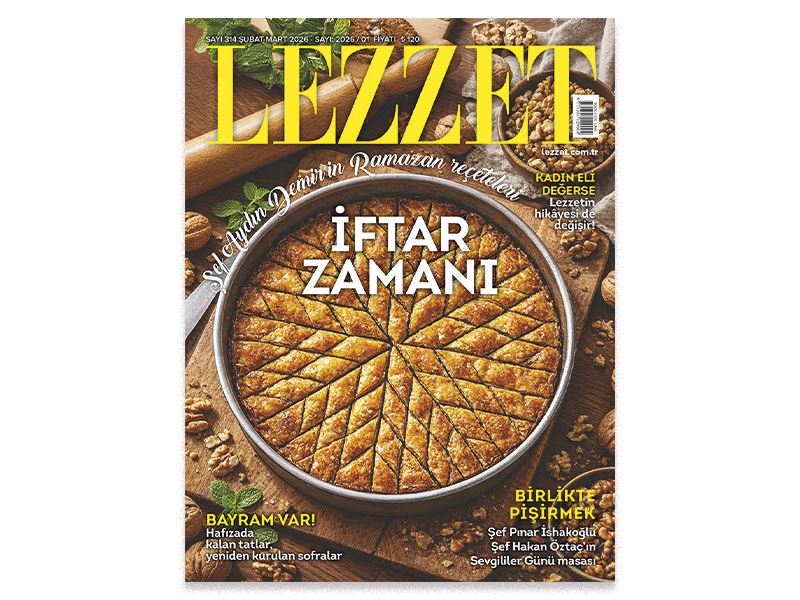 Lezzet Dergisi Şubat–Mart Sayısı Çıktı!